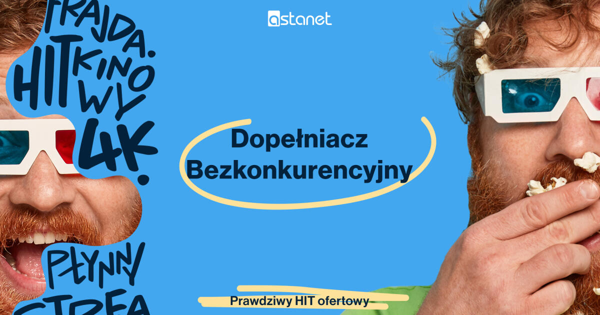 Dopełniacz Bezkonkurencyjny - prawdziwy HIT ofertowy od ASTA-NET