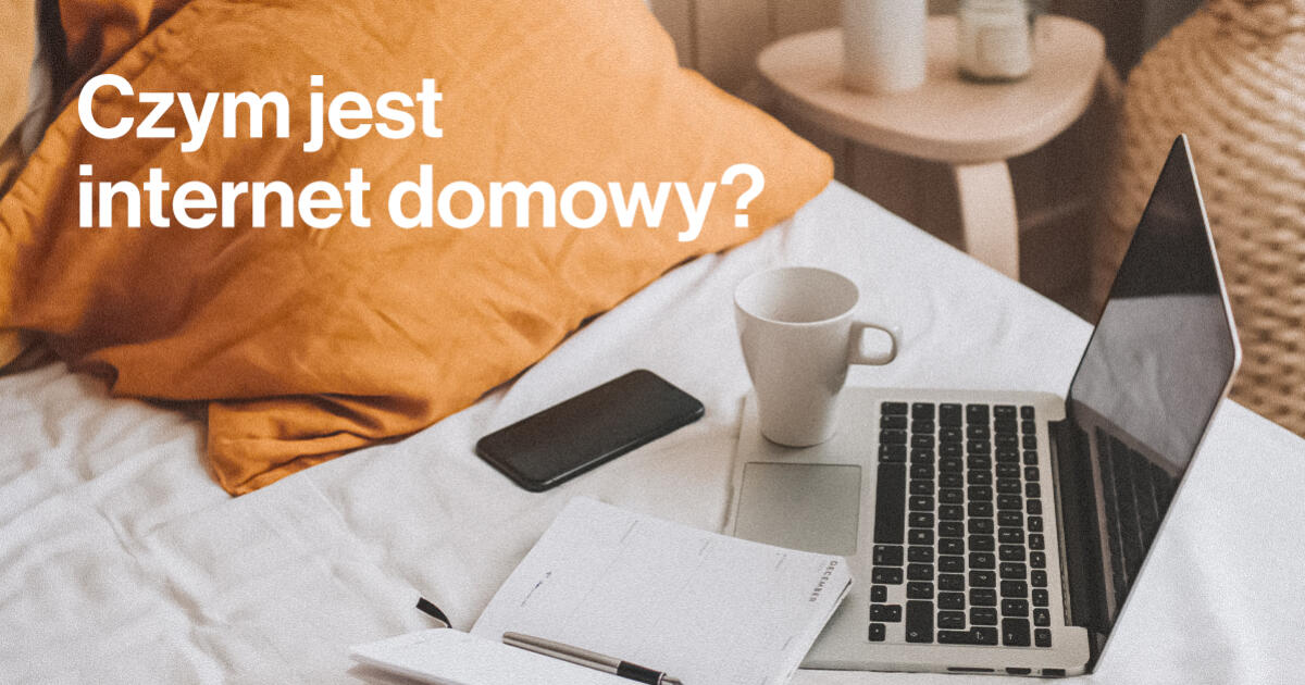 Czym jest internet domowy?